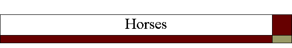 Horses